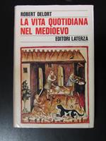 La vita quotidiana nel Medioevo. Laterza 1989