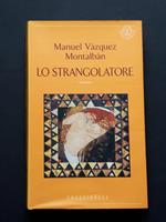 Vazquez Montalban Manuel, Lo strangolatore, Frassinelli, 1995 - I