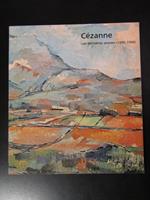 Cézanne. Les dernières années (1895-1906). Editions de la Réunion des musées nationaux 1978