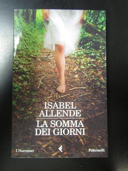 La somma dei giorni. Feltrinelli 2008 - Isabel Allende - copertina