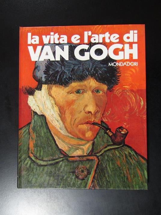 La vita e l'arte di Van Gogh. Mondadori 1972 - Gabriele Mandel - copertina