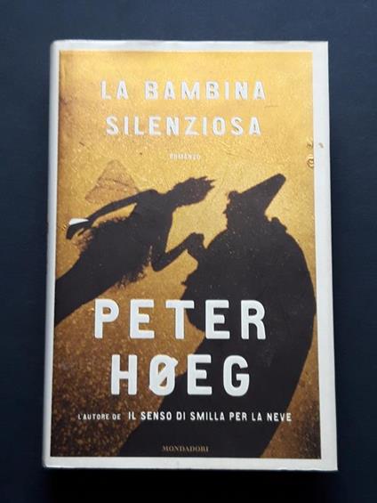 Hoeg Peter, La bambina silenziosa, Mondadori, 2006 - I - Peter Høeg - copertina