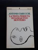 Tabucchi Antonio, La testa perduta di Damasceno Monteiro, Feltrinelli, 1997 - I