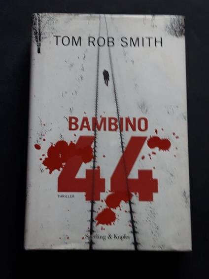 Smith Tom Rob, Bambino 44, Sperling & Kupfer, 2008 - Tom R. Smith - copertina