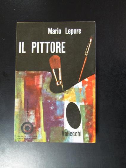 Il pittore. Vallecchi 1962 - Mario Lepore - copertina