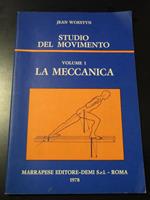 Woestyn Jean. Studio del movimento. Vol. I. La meccanica. Marrapese editore 1978