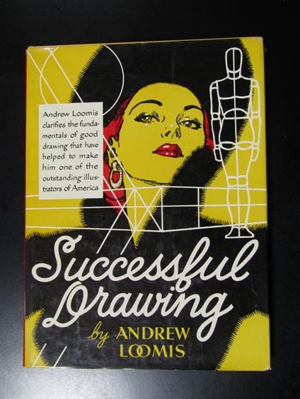 Loomis Andrew. Successful drawing. Chapman & Hall 1952 - copertina