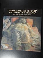 Capolavori di pittura dei musei di Milano. dal trecento al novecento. Giunti. 2002-I