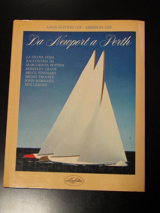 Louis Vuitton Cup - America's Cup. Da Newport a Perth. La nuova sfida. IdeaLibri 1986 - copertina