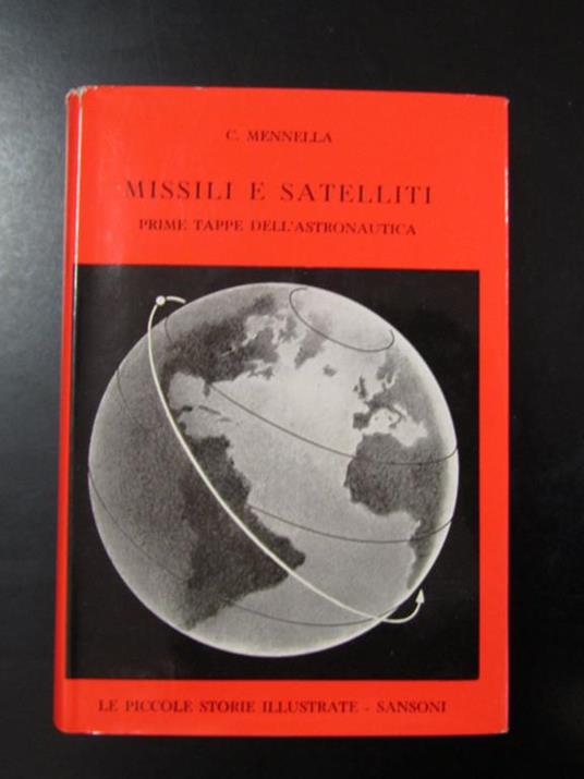 Mennella. Missili e satelliti. Prime tappe dell'astronautica. Sansoni 1962 - copertina