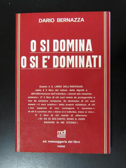 O si domani o si è dominati. Editrice Messaggerie del Libro 1979 - Dario Bernazza - copertina