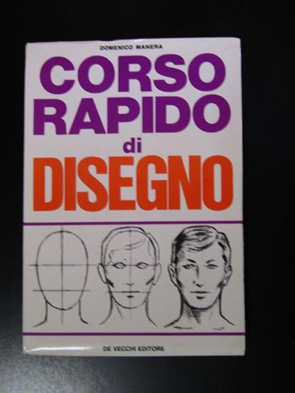 Corso rapido di disegno. De Vecchi Editore 1971 - Domenico Manera - copertina