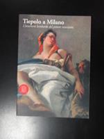 Tiepolo a Milano. L'itinerario lombardo del pittore veneziano. Skira 1996