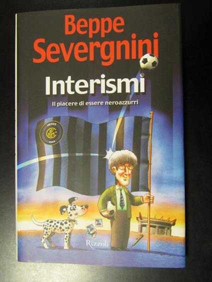 Interismi. Il piacere di essere interisti. Rizzoli 2002 - Beppe Severgnini - copertina