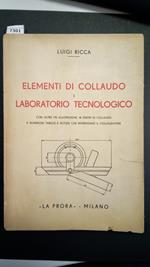 Ricca Luigi, Elementi di collaudo e Laboratorio tecnologico, La Prora, 1947 - I