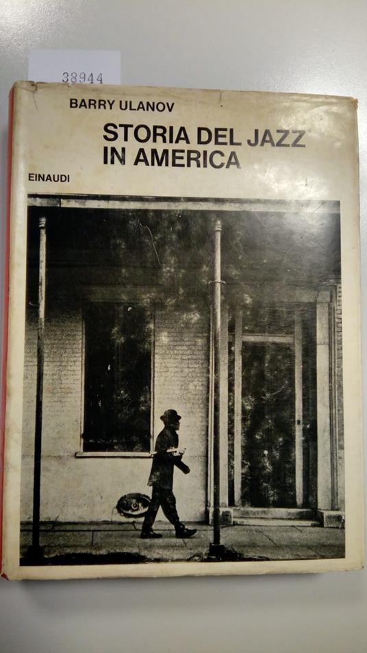 Ulanov Barry, Storia del jazz in America, Einaudi, 1965 - I - copertina