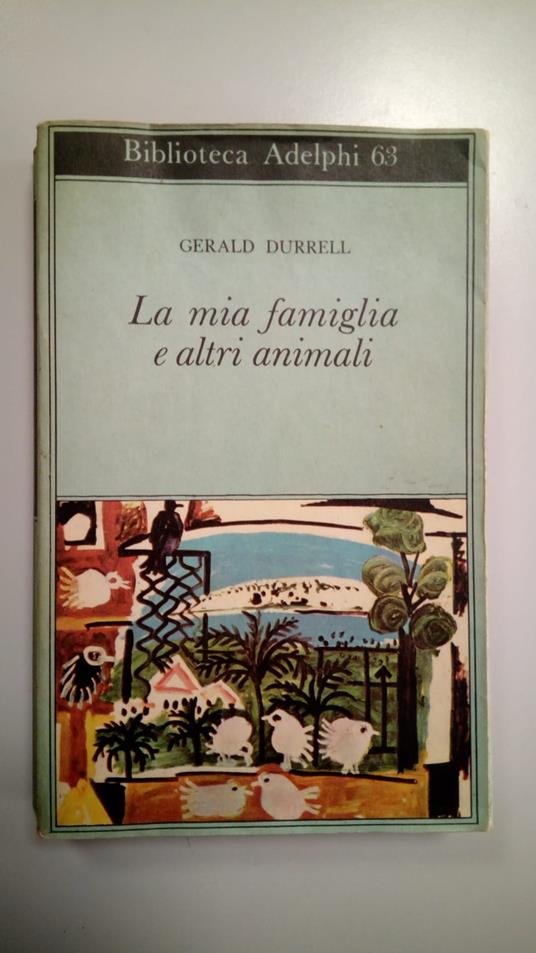 Durrell Gerald, La mia famiglia e altri animali, Adelphi, 1975 - Gerald Durrell - copertina