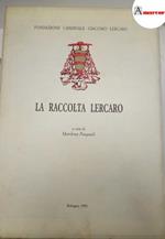 Pasquali Marilena, La raccolta Lercaro (vol. I e II), Labanti & Nanni, 1992 - I