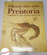 Pinna Giovanni, Il grande libro della Preistoria, Vallardi, 1981 - I