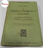 Bruni Enrico, Il debito pubblico italiano, Hoepli, 1915 - I