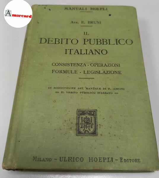 Bruni Enrico, Il debito pubblico italiano, Hoepli, 1915 - I - Enrico Bruni - copertina