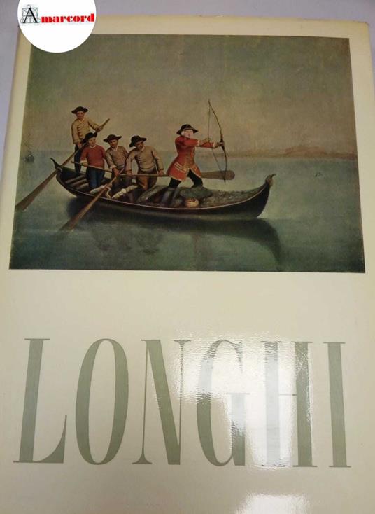 Moschini Vittorio, Pietro Longhi, Aldo Martello Editore, 1956 - I - Vittorio Moschini - copertina