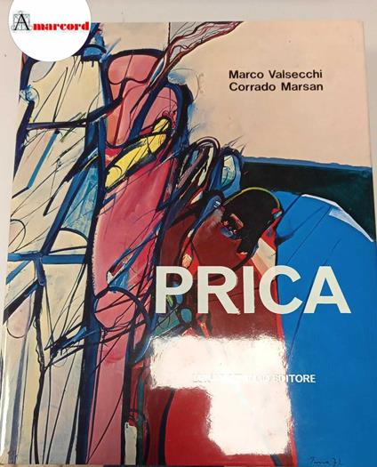 Valsecchi Marco e Marsan Corrado, Zlatko Prica. Trentacinque anni di pittura, Luigi De Tullio Editore, 1975 - I - copertina