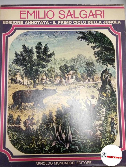 Salgari Emilio, Il primo ciclo della giungla. Edizione integrale annotata (2 voll.), Mondadori, 1974 - Emilio Salgari - copertina