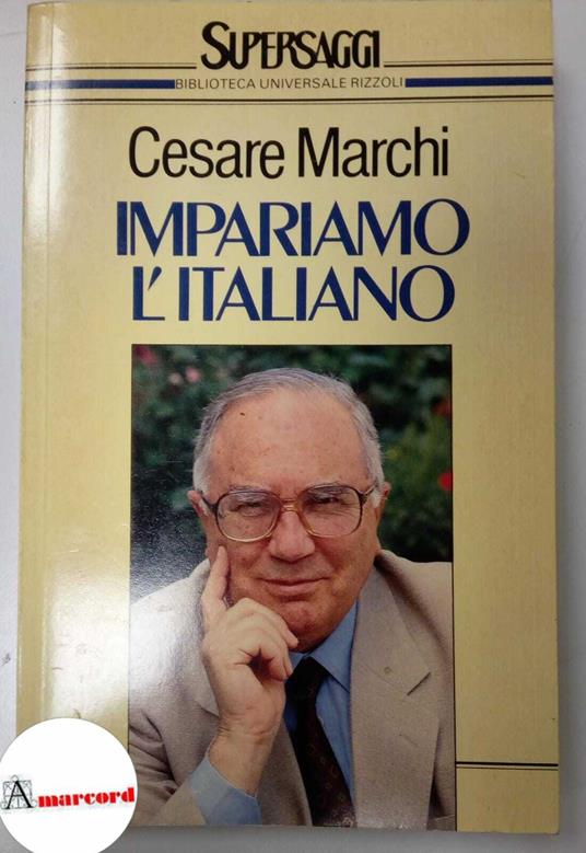 Marchi Cesare, Impariamo l'italiano, BUR, 1992 - Cesare Marchi - copertina