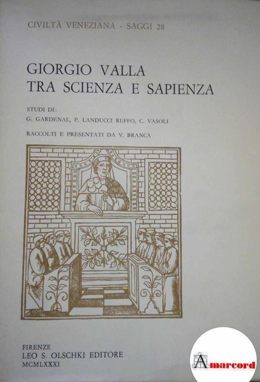 AA.VV., Giorgio Valla tra scienza e sapienza, Olschki, 1981 - copertina