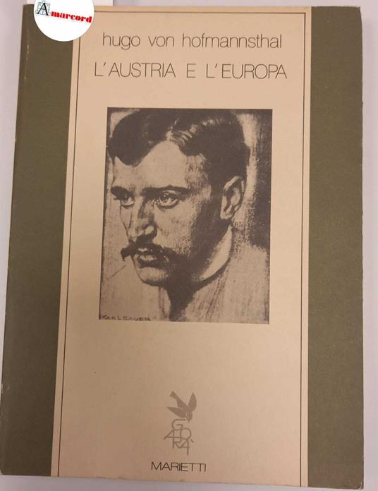 Hofmannsthal Hugo von, L'Austria e l'Europa. Saggi 1914-1928, Marietti, 1983 - I - Hugo von Hofmannsthal - copertina