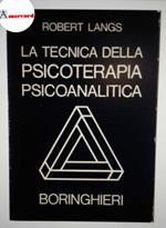 Langs Robert, La tecnica della psicoterapia psicoanalitica, Boringhieri, 1979 - I