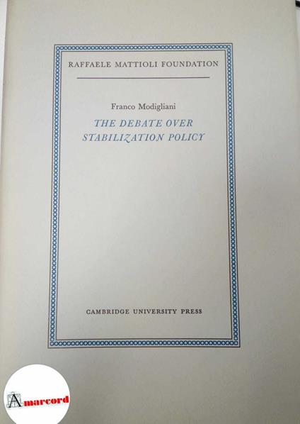 Modigliani Franco, The debate over stabilization policy, Cambridge University Press, 1986 - I - copertina