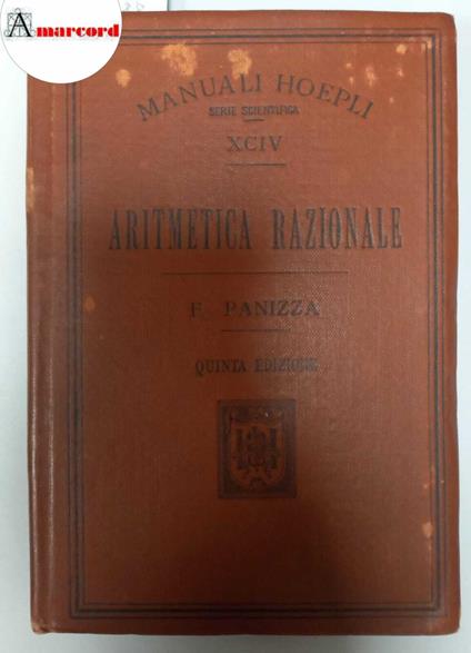 Panizza Francesco, Aritmetica razionale, Hoepli, 1909 - Francesco Panizza - copertina