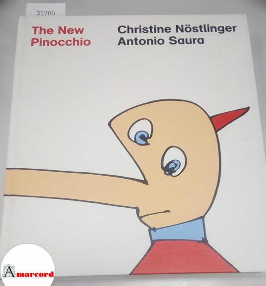 Nostlinger Christine e Saura Antonio, The new Pinocchio, 5 continents editions, 2010 - copertina