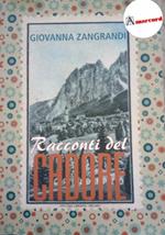 Zangrandi Giovanna, Racconti del Cadore, Officina Libraria, 2010 - I