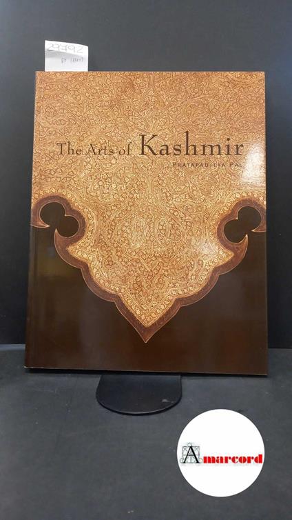 Pal Pratapaditya, The Arts of Kashmir, 5 continents, 2007 - I - Pal Pratapaditya,Pratapaditya Pal - copertina