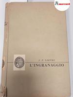 Sartre, Jean-Paul, L'ingranaggio, Edizioni APE, 1953 - I