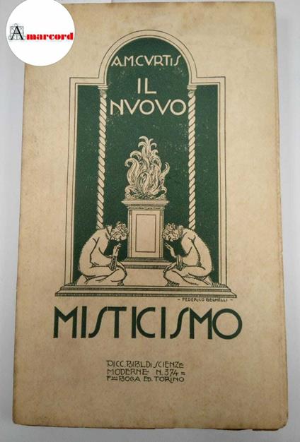 Curtis A. M., Il nuovo misticismo, Bocca, 1930 - I - copertina