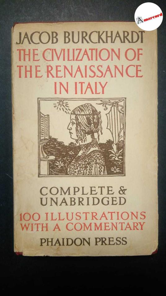 Burckhardt Jacob, The civilization of the renaissance in Italy, Phaidon,1950 - Jacob Burckhardt - copertina