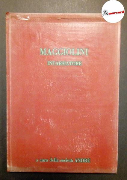 Ceriani Marco, Giuseppe Maggiolini da Parabiago celebre intarsiatore, Società Andrè, 1965 - Marco Ceriani - copertina