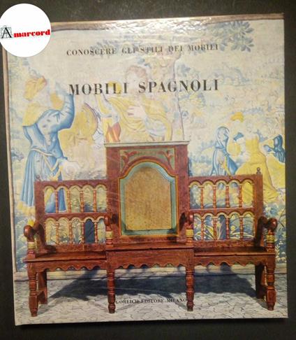 Baccheschi Edi, Mobili spagnoli, Gorlich, 1965 - Edi Baccheschi - copertina