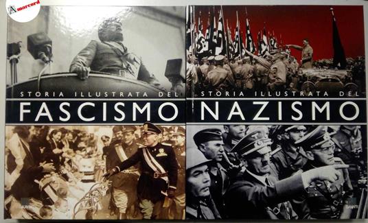 AA.VV., Storia illustrata del fascismo e del nazismo (2 voll