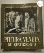 Coletti Luigi, Pittura veneta del Quattrocento, De Agostini, 1953