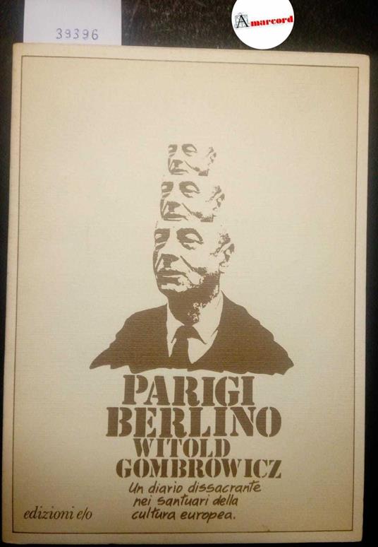 Gombrowicz Witold, Parigi Berlino, e/o, 1985 - Witold Gombrowicz - copertina