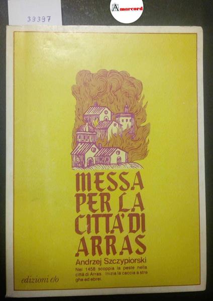 Szczypiorski Andrzej, Messa per la città di Arras, e/o, 1983 - Andrzej Szczypiorski - copertina