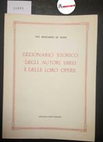 De Rossi Bernardo G., Dizionario storico degli autori ebrei, Forni, 1978