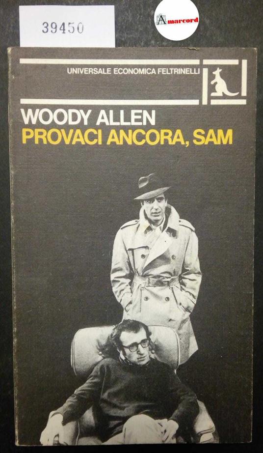 Allen Woody, Provaci ancora Sam, Feltrinelli, 1983 - I - Woody Allen - copertina