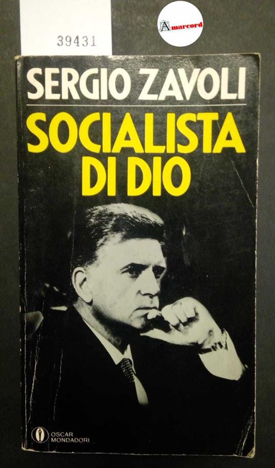 Zavoli Sergio, Socialista di Dio, Mondadori, 1982, con dedica autografa dell'autore - Sergio Zavoli - copertina