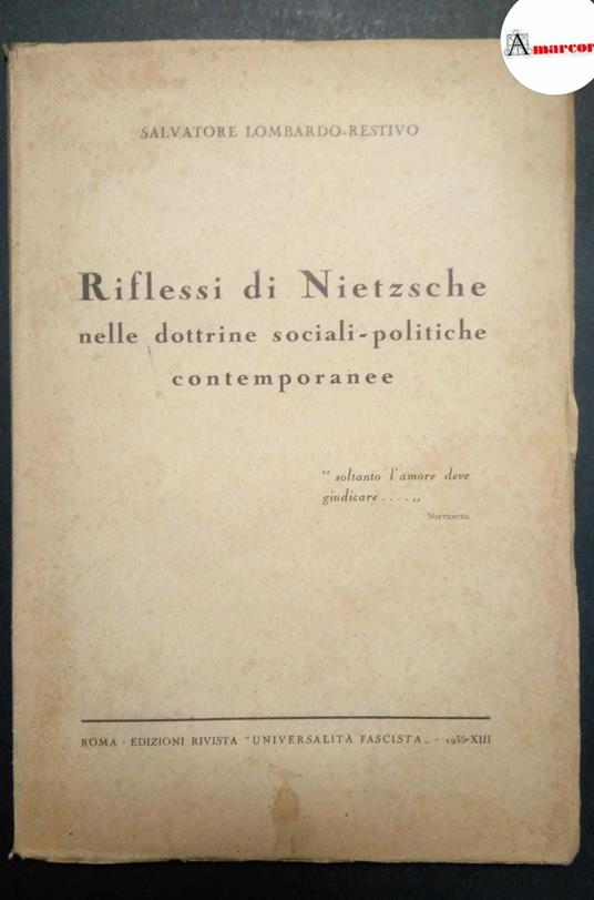 Lombardo-Restivo Salvatore, Riflessi di Nietzsche nelle dottrine sociali-politiche contemporanee, Edizioni Universalità Fascista, 1935 - copertina